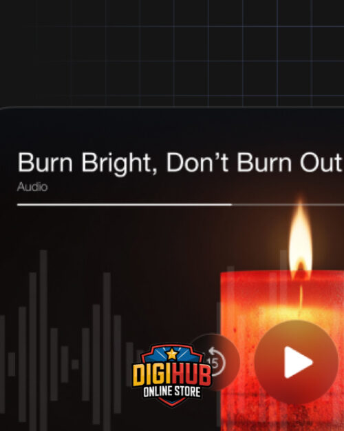 Burn Bright Dont Burn Out